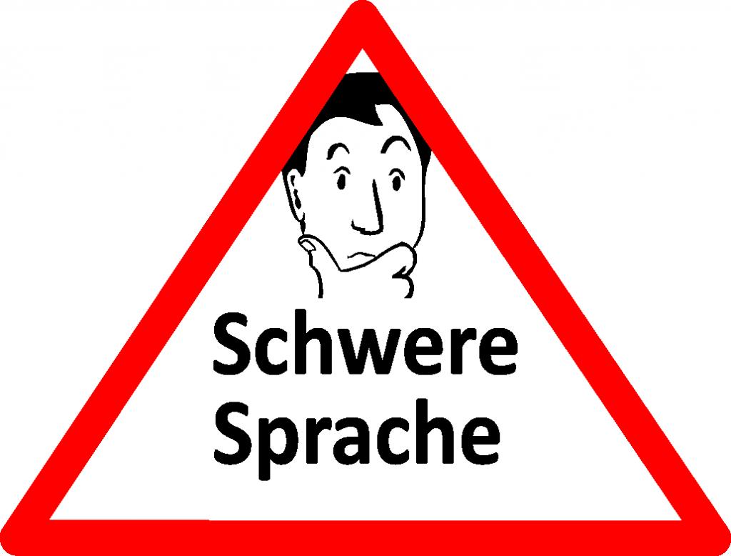 Da steht: Schwere Sprache